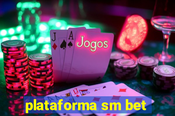 plataforma sm bet